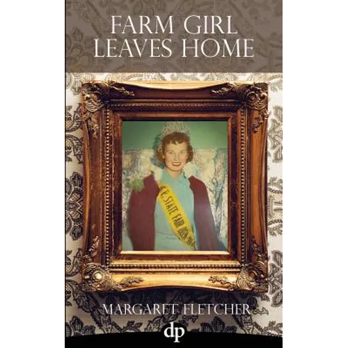 Farm Girl Leaves Home: An American Narrative of Inspiration and Transformation