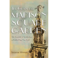 The Grandest Madison Square Garden: Art, Scandal, and Architecture in Gilded Age New York