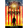 The Broken Mirror of Memory: Iraq and Other Tales