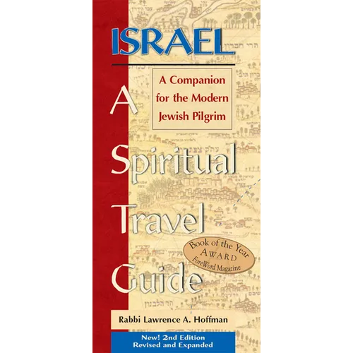 Israel--A Spiritual Travel Guide (2nd Edition): A Companion for the Modern Jewish Pilgrim