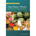How Flavor Works: The Science of Taste and Aroma