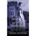 Mistress of Darkness (Dredthorne Hall Book 2): A Gothic Romance