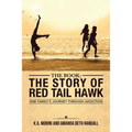 The Book: The Story of Red Tail Hawk: One Family's Journey Through Addiction