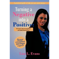 Turning a Negative into a Positive: 101 Creative Tips for Saving Money and Finding Financial Peace