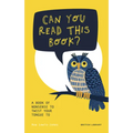 Can You Read This Book?: A Book of Nonsense to Twist Your Tongue to