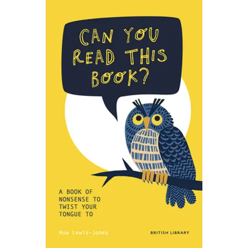 Can You Read This Book?: A Book of Nonsense to Twist Your Tongue to