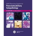 Who Reporting System for Pancreaticobiliary Cytopathology