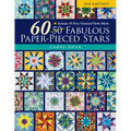 60 Fabulous Paper-Pieced Stars: Includes 10 New National Parks Blocks