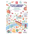 Study Abroad in Florence: Everything You Need to Know to Enjoy the Experience of a Lifetime