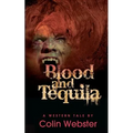 Blood and Tequila