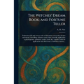 The Witches' Dream Book; and Fortune Teller