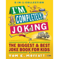 I'm Completely Joking: The Biggest & Best Joke Book for kids - 2000+ Jokes