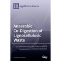 Anaerobic Co-Digestion of Lignocellulosic Waste
