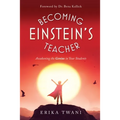 Becoming Einstein's Teacher: Awakening the Genius in Your Students