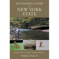 Fly Fishing Guide to New York State: Experts' Guide to Locations, Hatches, and Tactics