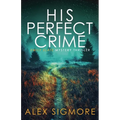His Perfect Crime