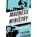 Madness to Ministry: A Woman's Journey from Psych Unit to Pulpit