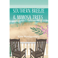 Southern Breeze & Mimosa Trees