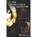 The Unreliable Narrator and the Raven-haired Girl