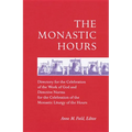 The Monastic Hours: Directory for the Celebration of the Work of God and Directive Norms for the Celebration of the Monastic Liturgy of th