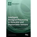 Intelligent Biosignal Processing in Wearable and Implantable Sensors