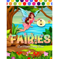 Fairy Dot Marker Activity Book: Beautiful Fairy Dots Marker Activity Book for Kids - Color in a variety of ways - Use your fingers, markers, paints, a