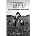 Yorkie Boys: Growing up in the Yorkshire Dales of the 1950s