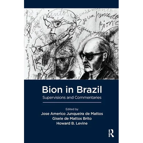 Bion in Brazil: Supervisions and Commentaries