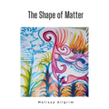 The Shape of Matter