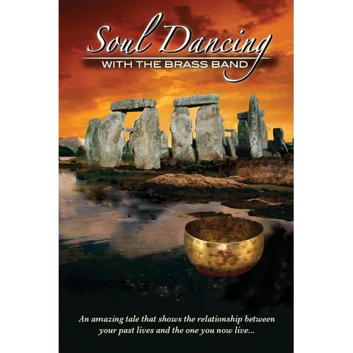 Soul Dancing with the Brass Band: The relationship between past lives and the one you now live