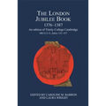 The London Jubilee Book, 1376-1387: An Edition of Trinity College Cambridge MS O.3.11, Folios 133-157