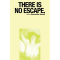 There Is No Escape.