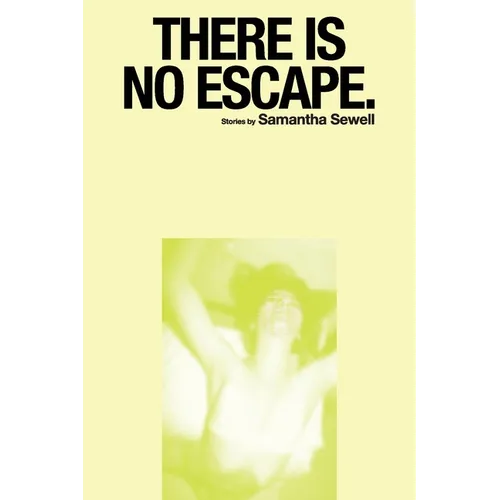 There Is No Escape.