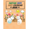 Farting Cute Cats Coloring Book: cute cats farting coloring book For activity and creativity for your children ages 3-8