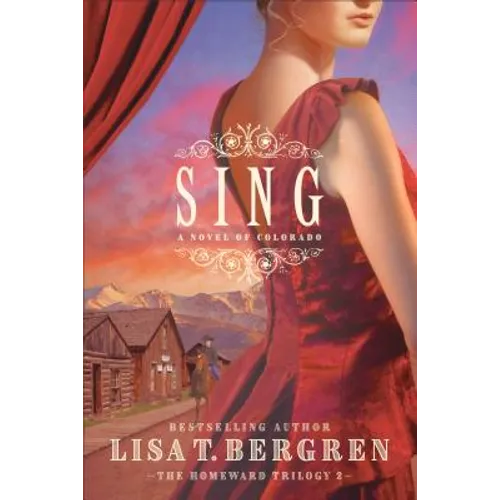 Sing: A Novel of Colorado
