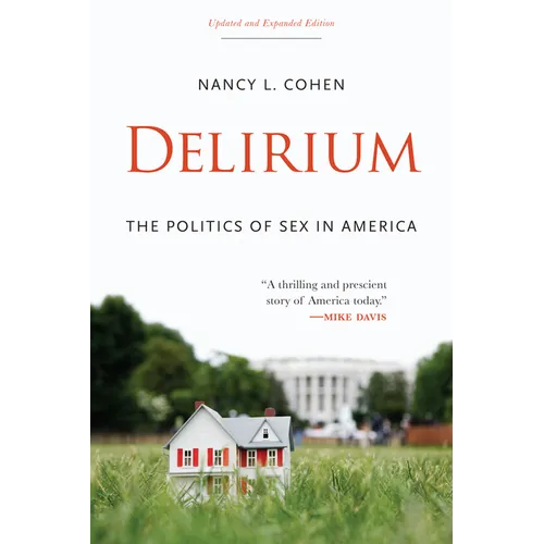 Delirium: The Politics of Sex in America
