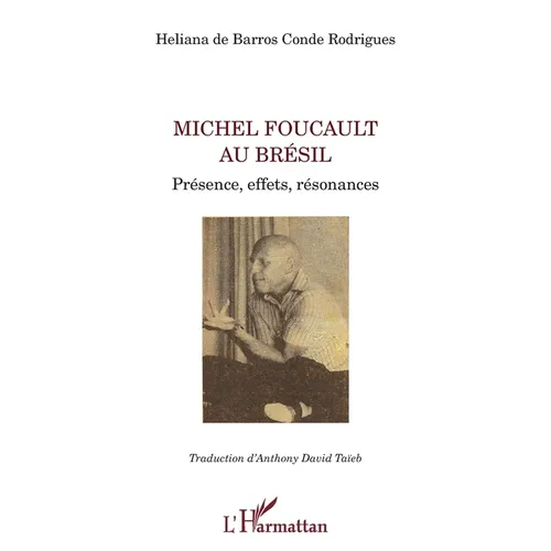 Michel Foucault au Brésil: Présence, effets, résonances