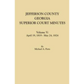 Jefferson County, Georgia, Superior Court Minutes. Volume V: April 19, 1819-May 24, 1824