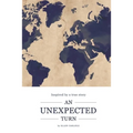 An Unexpected Turn: Inspired by a True Story
