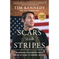 Scars and Stripes: An Unapologetically American Story of Fighting the Taliban, Ufc Warriors, and Myself