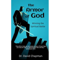 The Armor of God: Winning the Spiritual Battle