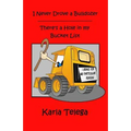 I Never Drove a Bulldozer: There's a Hole in my Bucket List