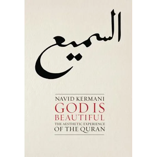 God Is Beautiful: The Aesthetic Experience of the Quran