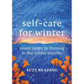 Self-Care for Winter: Seven Steps to Thriving in the Colder Months