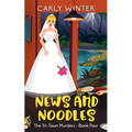 News and Noodles: A small town cozy mystery (Large Print)