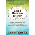 Can I Borrow $400: How to Never Have to Ask this Question Again...Win the Game of Financial Freedom!