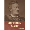 Stories from Wagner
