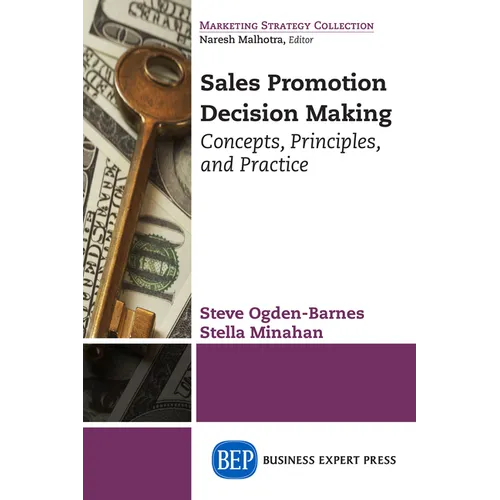 Sales Promotion Decision Making: Concepts, Principles, and Practice