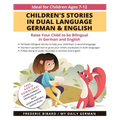 Children's Stories in Dual Language German & English: Raise your child to be bilingual in German and English + Audio Download. Ideal for kids ages 7-1
