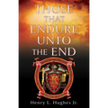 Those That Endure Unto the End